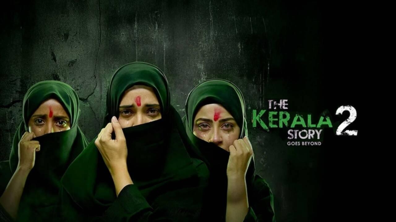 High court sends notice to remove Kerala from 'The Kerala Story 2' title