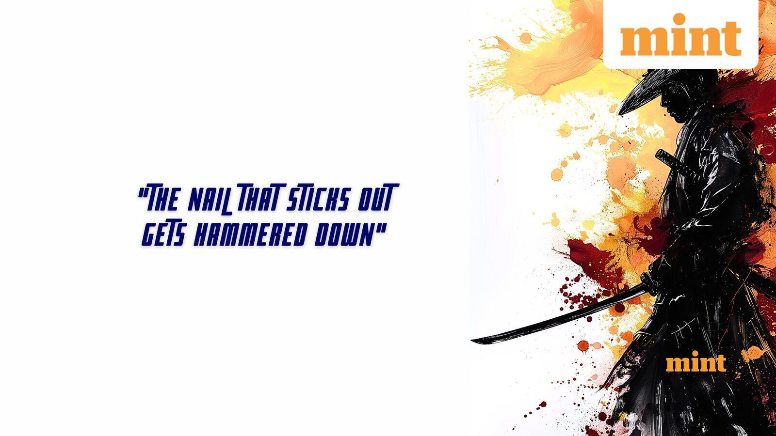 Japanese Proverb of the day: ‘The nail that sticks out…’; meaning, business lesson and why it still matters today